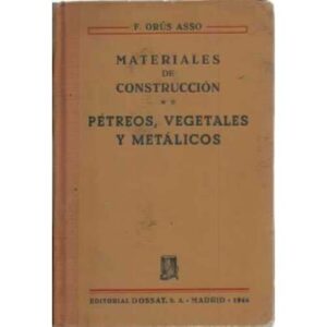 Materiales de construcción. II Pétreos, vegetales y metálicos