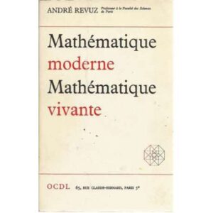 Mathématique moderne. Mathématique vivante