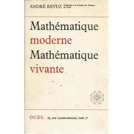 Mathématique moderne. Mathématique vivante