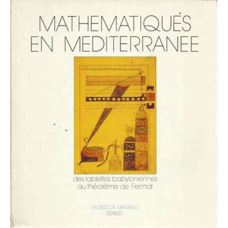 Mathematiques en mediterranee. Des tablettes babyloniennes au théorème de Fermat