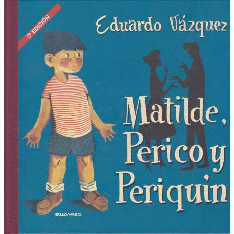 Matilde, Perico y Periquín