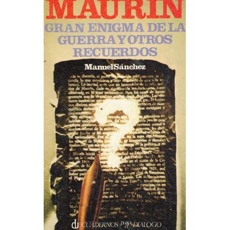 Maurin. Gran enigma de la guerra y otros recuerdos