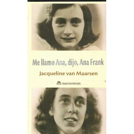 Me llamo Ana, dijo, Ana Frank