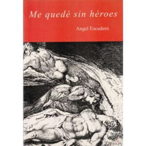Me quedé sin héroes