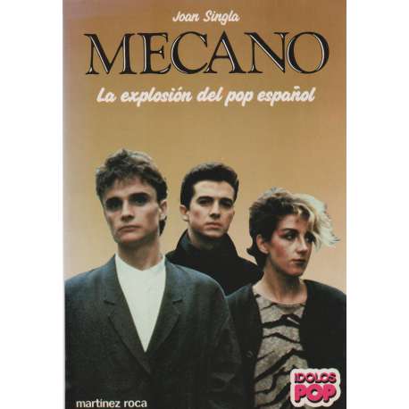 Mecano. La explosión del pop español