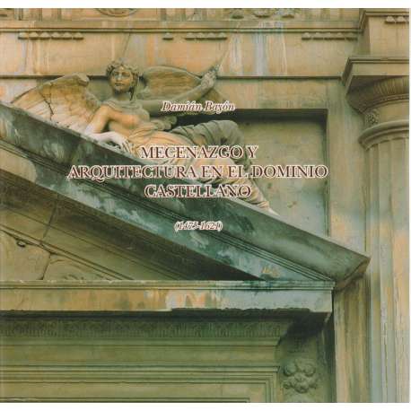 Mecenazgo y arquitectura en el dominio castellano 1475-1621