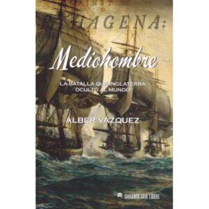 Mediohombre. La batalla que Inglaterra ocultó al mundo