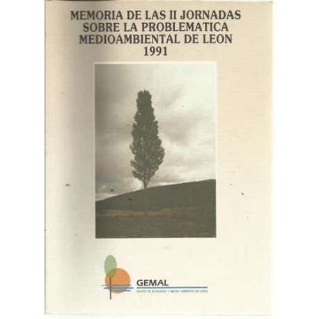 Memoria de las II jornadas sobre la problematica medioambiental de León 1991