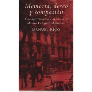 Memoria, deseo y compasión