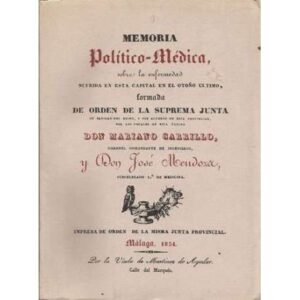 Memoria político-médica, sobre la enfermedad sufrida en esta capital en el otoño último