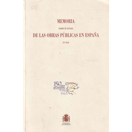 Memoria sobre el estado de las obras públicas en España 1856