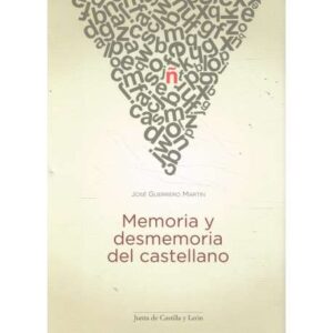 Memoria y desmemoria del castellano