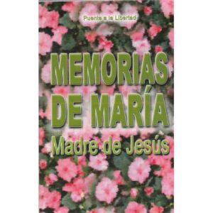 Memorias de María. Madre de Jesús