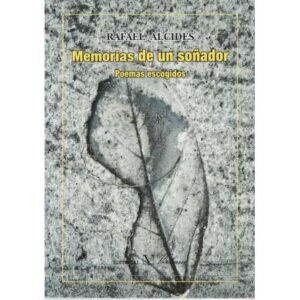 Memorias de un soñador. Poemas escogidos