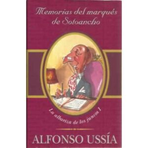 Memorias del marqués de Sotoancho. La albariza de los juncos I