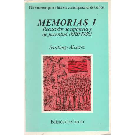 Memorias I. Recuerdos de infancia y de juventud (1920-1936)