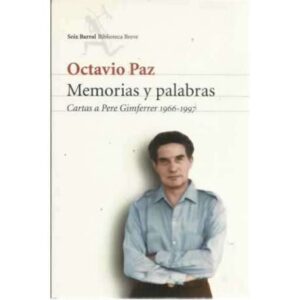 Memorias y palabras. Cartas a Pere Gimferrer 1966-1997
