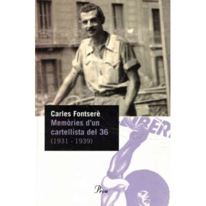 Memòries d´un cartellista del 36 (1931-1939)