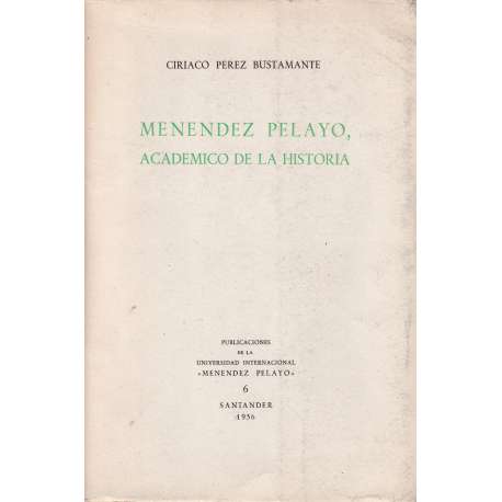 Menéndez Peleya, Académico de la historia