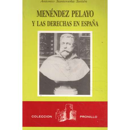 Menéndez Pelayo y las Derechas en España