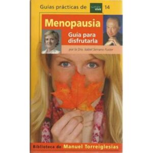 Menopausia. Guía para disfrutarla