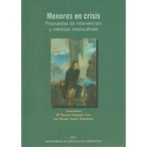 Menores en crisis. Propuestas de inervención y medidas reeducativas