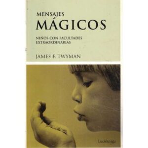 Mensajes mágicos. Niños con facultades extraodinarias