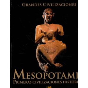 Mesopotamia. Primeras civilizaciones histórica