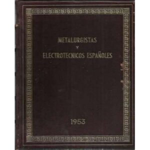 Metalurgistas y electrotecnicos españoles 1953