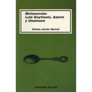 Metanovela: Luis Goytisolo, Azorín y Unamuno