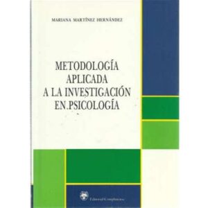 Metodología aplicada a la investigación en psicología
