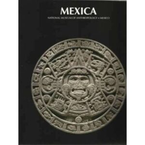 Mexica. National museum of anthropology. México