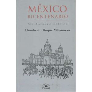 México bicentenario. Un balance crítico