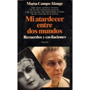 Mi atardecer entre dos mundos. Recuerdos y cavilaciones