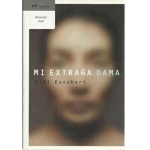 MI EXTRAÑA DAMA