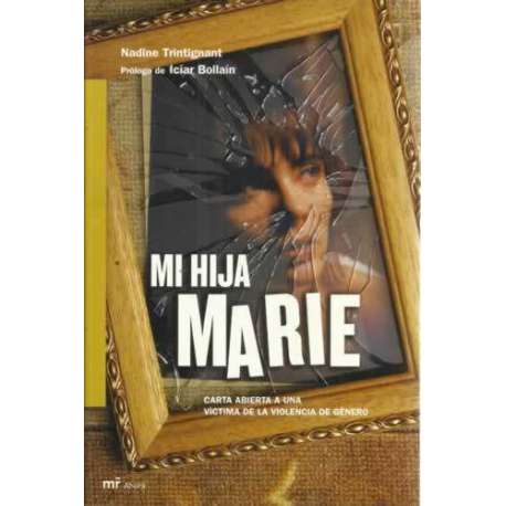 MI HIJA MARIE. Carta abierta a una víctima de la violencia de género