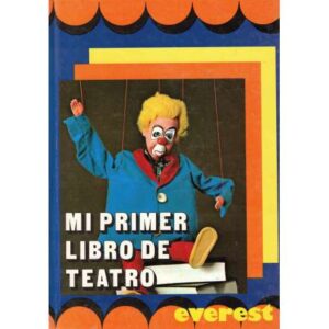 Mi primer libro de teatro. Teatro para la escuela. Aula de teatro infantil (ATI)