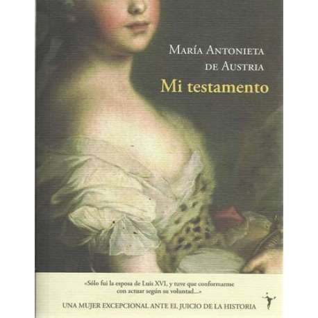 Mi testamento. Una mujer excepcional ente el juicio de la historia
