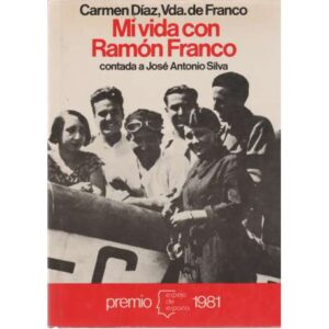 Mi vida con Ramón Franco contada a José Antonio Silva