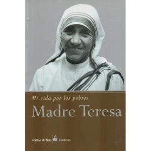 Mi vida por los pobres
