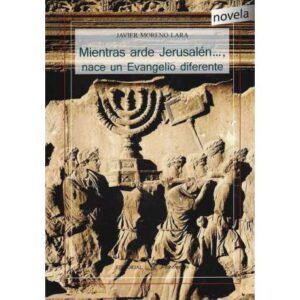 Mientras arde Jerusalén..., nace un Evangelio diferente