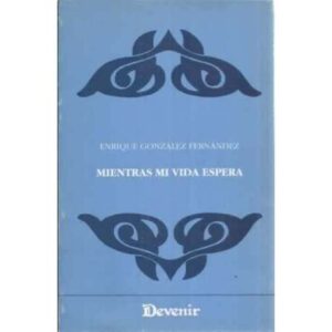 Mientras mi vida espera