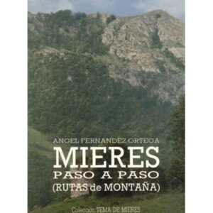 Mieres paso a paso. Rutas de montaña