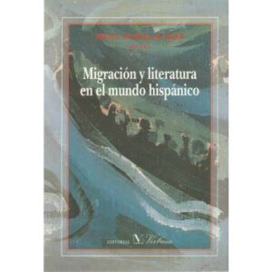 Migración y literatura en el mundo hispánico