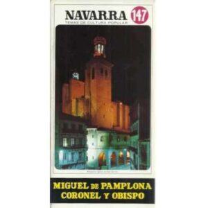 Miguel de Pamplona. Coronel y Obispo