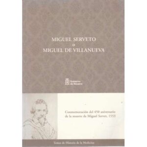 Miguel Serveto o Miguel de Villanueva