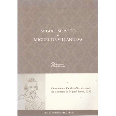 Miguel Serveto o Miguel de Villanueva