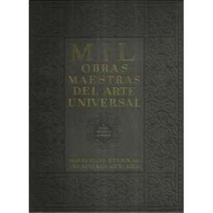 Mil obras maestras del arte universal. 2 tomos