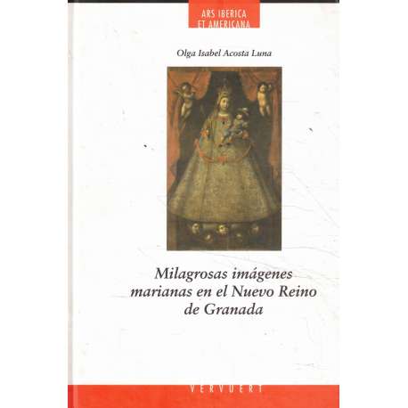 Milagrosas imágenes marianas en el Nuevo Reino de Granada