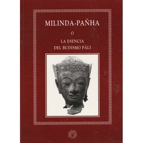 Milinda Pañha o La esencia del budismo pâli